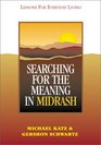 Searching for Meaning in Midrash Lessons for Everyday Living