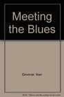 Meeting the Blues