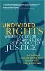 Undivided Rights Women of Color Organizing for Reproductive Justice