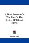 A Brief Account Of The Rise Of The Society Of Friends