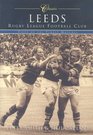 Leeds Rugby League Football Club Classics Fifty of the Finest Matches