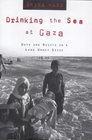 Drinking the Sea at Gaza  Days and Nights in a Land Under Siege
