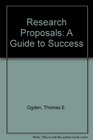 Research Proposals A Guide to Success