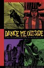 Dance Me Outside The Illustrated Screenplay