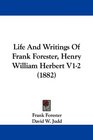 Life And Writings Of Frank Forester Henry William Herbert V12