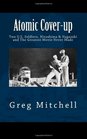 Atomic Coverup Two US Soldiers Hiroshima  Nagasaki and The Greatest Movie Never Made