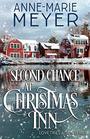 Second Chance at Christmas Inn A Sweet Small Town Christmas Romance