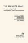 Perspectives In Neurolinguistics  The Bilingual Brain  Neuropsychological and Neurolinguistic Aspects of Bilingualism