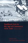 Southeast Asia in the Age of Commerce 14501680  Volume One The Lands below the Winds