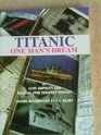 Titanic One Man's Dream Douglas John FaulknerWoolley His Claims on Britain's Two Most Famous Liners  A Bi