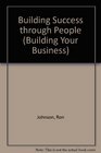 Building Success through People
