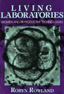 Living Laboratories Women and Reproductive Technology