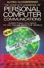 The complete handbook of personal computer communications Everything you need to go online with the world