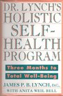 Dr Lynch's Holistic SelfHealth Program Three Months to Total WellBeing