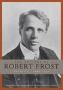 The Letters of Robert Frost Volume 1 1886  1921