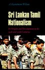 Sri Lankan Tamil Nationalism Its Origins and Development in the Nineteenth and Twentieth Centuries