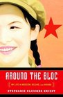 Around the Bloc : My Life in Moscow, Beijing, and Havana