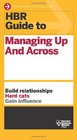 HBR Guide to Managing Up and Across (Harvard Business Review Guides)