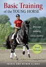 Basic Training of the Young Horse: Dressage, Jumping, Cross-country