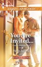 You Are Invited... (Harlequin Super Romance, No 1846) (Larger Print)
