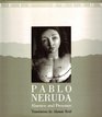 Pablo Neruda Absence and Presence