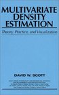 Multivariate Density Estimation  Theory Practice and Visualization