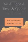Air  Light  Time  Space How Successful Academics Write