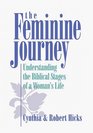 The Feminine Journey Understanding the Biblical Stages of a Woman's Life