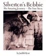 Silverton's Bobbie HIS AMAZING JOURNEYTHE TRUE STORY