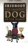 Skidboot 'The Smartest Dog In The World'