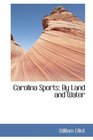 Carolina Sports By Land and Water