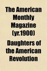 The American Monthly Magazine
