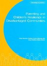 Parenting and Children's Resilience in Disadvantaged Communities Published on Behalf of the Joseph Rowntree Foundation