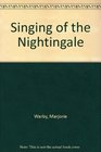 SINGING OF THE NIGHTINGALE