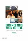 Engineering Your Future A Brief Introduction to Engineering 20092010 Edition