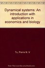 Dynamical systems An introduction with applications in economics and biology