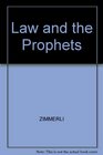 The Law and the Prophets A Study of the Meaning of the Old Testament
