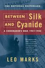 Between Silk and Cyanide: A Codemaker's War, 1941-1945