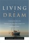 Living A Dream A Journey from Aide to the Chairman of the Joint Chiefs of Staff on 9/11 to FullTime Cruiser