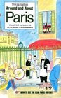 Around and About Paris, Volume 1:  From the Dawn of Time to the Eiffel Tower (Arrondissements 1 - 7)