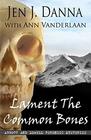 Lament The Common Bones Abbott and Lowell Forensic Mysteries Book 5