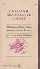 English Renaissance Poetry A Collection of Shorte Poems from Skelton to Jonson