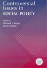 Controversial Issues in Social Policy