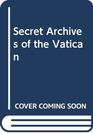 The secret archives of the Vatican