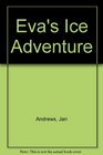 Eva's Ice Adventure