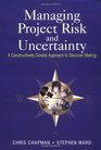 Managing Project Risk and Uncertainty A Constructively Simple Approach to Decision Making