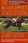 The Handicapper's Stakes Festival Class Evaluation Simulcasting CrossTrack Betting and the Nation's New Stakes Menagerie