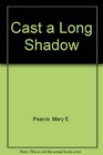 Cast a Long Shadow/Largeprint