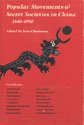 Popular Movements and Secret Societies in China 18401950