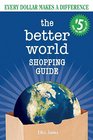 The Better World Shopping Guide 5 Every Dollar Makes a Difference